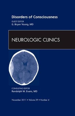 Disorders of Consciousness, An Issue of Neurologic Clinics by G. Bryan Young 9781455710317
