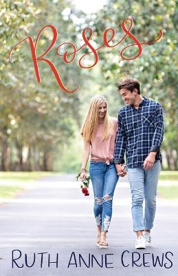 Roses by Ruth Anne Crews 9781735909202