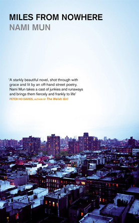 Miles From Nowhere by Nami Mun 9781844085446