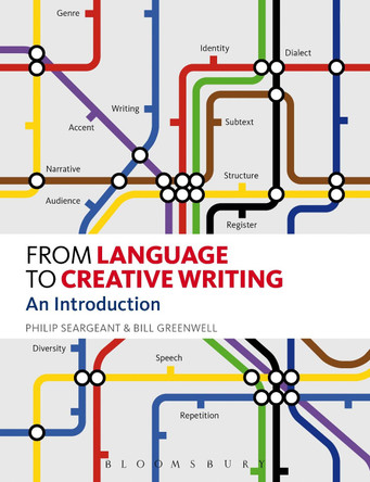 From Language to Creative Writing: An Introduction by Bill Greenwell 9781408175217