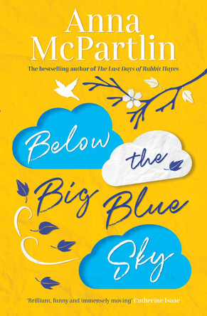 Below the Big Blue Sky: From the bestselling author of The Last Days of Rabbit Hayes by  9781838770785