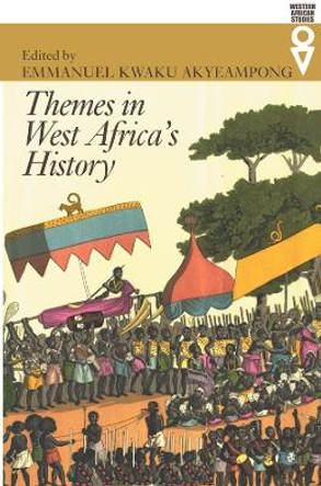 Themes in West Africa`s History by Professor Emmanuel Kwaku Akyeampong