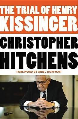 The Trial of Henry Kissinger by Christopher Hitchens 9781455522972