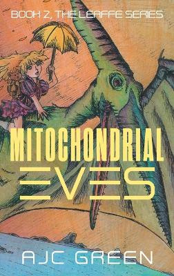 Mitochondrial Eves by Ajc Green 9781682358245