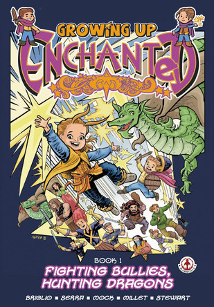 Growing Up Enchanted: Fighting Bullies, Hunting Dragons - Special Edition by Jack Briglio 9781915860552
