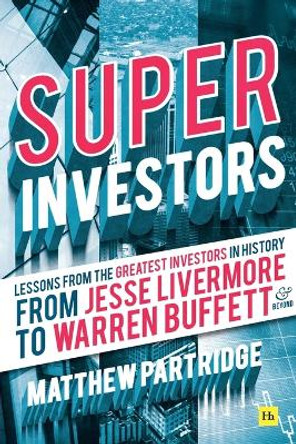 Superinvestors: Lessons from the Greatest Investors in History by Matthew Partridge