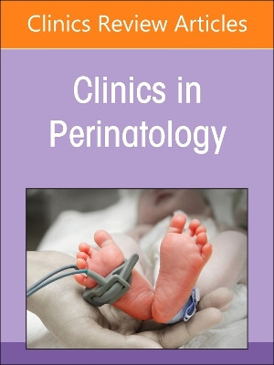 Pulmonary Hypertension, An Issue of Clinics in Perinatology: Volume 51-1 by Steve Abman 9780443184055