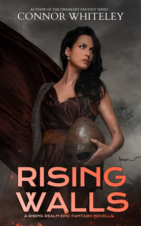 Rising Walls: A Rising Realm Epic Fantasy Novella by Connor Whiteley 9781916847316