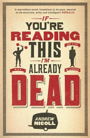 If You're Reading This, I'm Already Dead by Andrew Nicoll