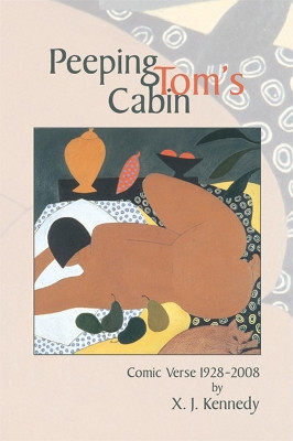 Peeping Tom's Cabin: Comic Verse 1928-2008 by MR X J Kennedy 9781929918966