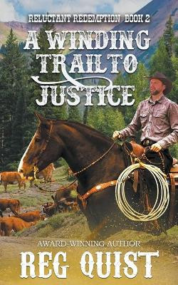 A Winding Trail to Justice by Reg Quist 9781647343125