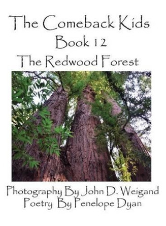 The Comeback Kids, Book 12, the Redwood Forest by Penelope Dyan 9781614772170
