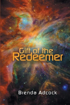 Gift of the Redeemer by Brenda Adcock 9781619293601