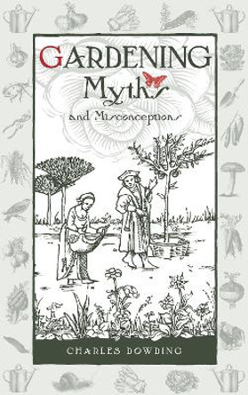 Gardening Myths and Misconceptions by Charles Dowding