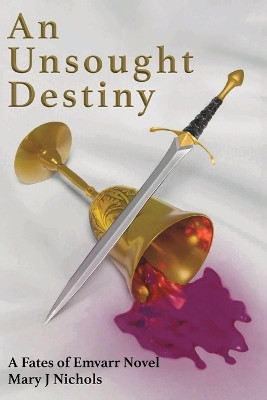 An Unsought Destiny by Mary J Nichols 9781737452331