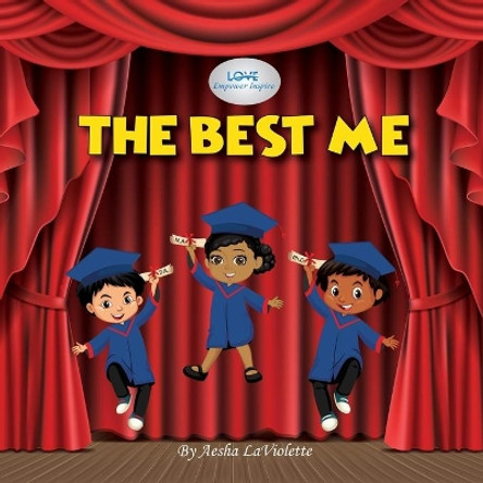 Love Empower Inspire The Best Me by Aesha LaViolette 9781734788211