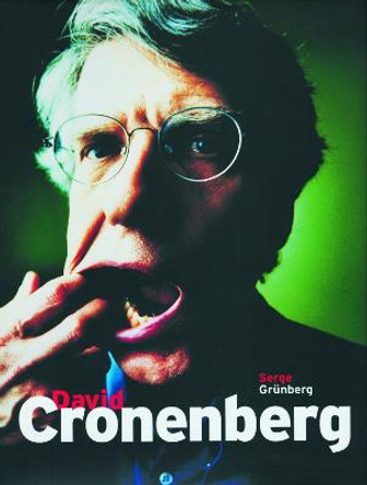 David Cronenberg: Interviews with Serge Grunberg by Serge Grunberg