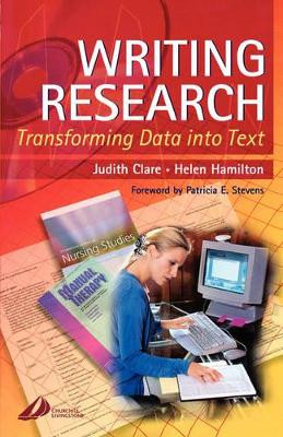 Writing Research: Transforming Data into Text by Judith Clare 9780443071829