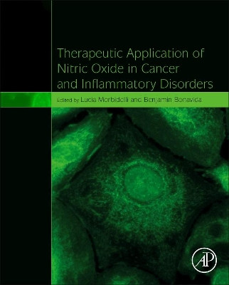 Therapeutic Application of Nitric Oxide in Cancer and Inflammatory Disorders by Lucia Morbidelli 9780128165454