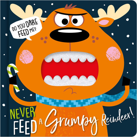 Never Feed A Grumpy Reindeer 9781789477566