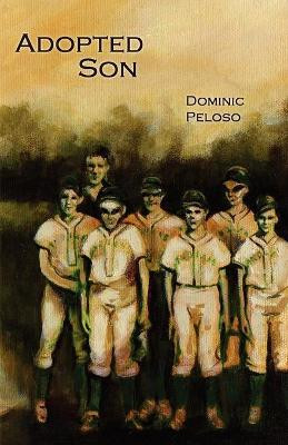 Adopted Son by Dominic Peloso 9781931468268