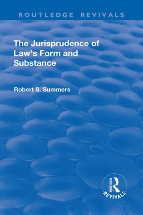 The Jurisprudence of  Law's Form and Substance by Robert S. Summers 9781138700321