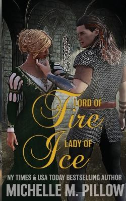 Lord of Fire, Lady of Ice by Michelle M Pillow 9781625012326