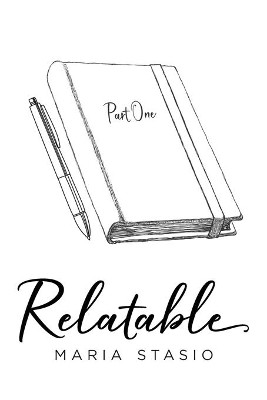 Relatable: Part 1 by Maria Stasio 9781685159368