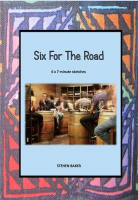 Six for the Road by Stephen Baker 9781913294366