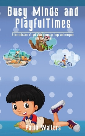 Busy Minds and Playful Times by Paula Walters 9781915852113