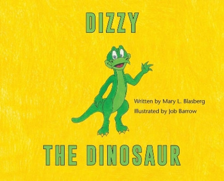 Dizzy the Dinosaur by Mary L Blasberg 9781662905292