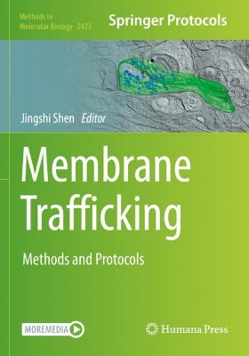 Membrane Trafficking: Methods and Protocols by Jingshi Shen 9781071622117