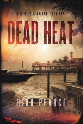 Dead Heat by Biba Pearce 9781685331306