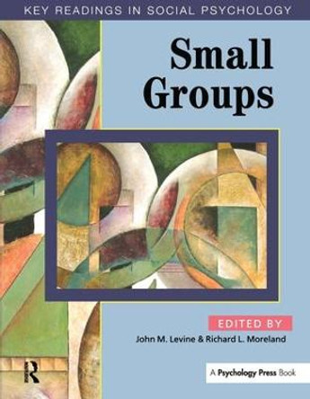 Small Groups: Key Readings by John M. Levine