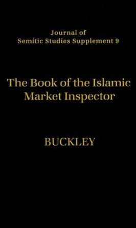 The Book of the Islamic Market Inspector by Ronald Paul Buckley 9780199224340