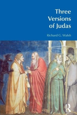 Three Versions of Judas by Richard G. Walsh 9781845537029