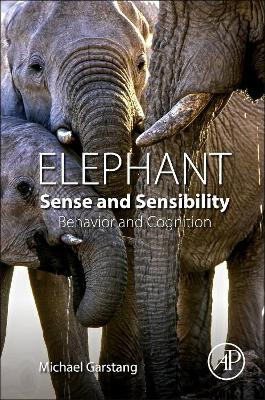 Elephant Sense and Sensibility by Michael Garstang 9780128022177
