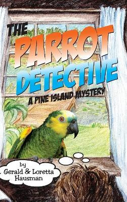 The Parrot Detective by Gerald Hausman 9781515439080