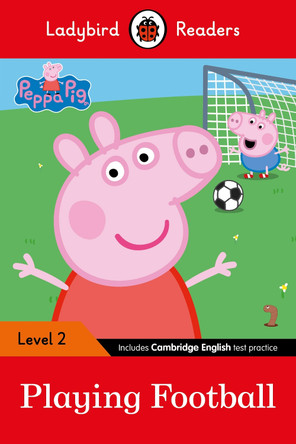 Peppa Pig: Playing Football- Ladybird Readers Level 2 by  9780241319475