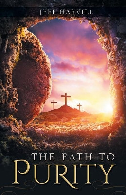 The Path to Purity by Jeff Harvill 9781642372267