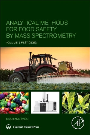 Analytical Methods for Food Safety by Mass Spectrometry: Volume I Pesticides by Guo-Fang Pang 9780128141670