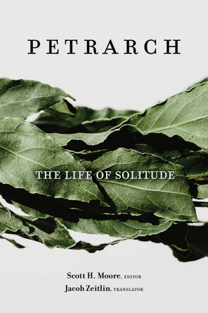 The Life of Solitude by Francesco Petrarch 9781481317122