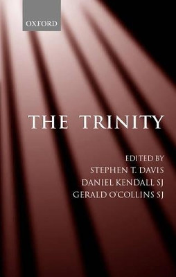 The Trinity: An Interdisciplinary Symposium on the Trinity by Stephen T. Davis 9780199246120