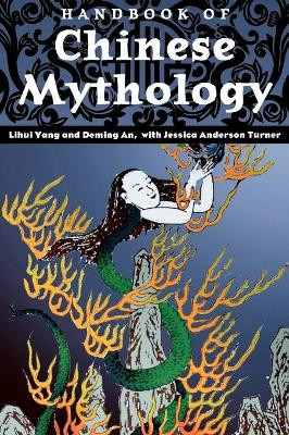 Handbook of Chinese Mythology by Lihui Yang 9781576078068