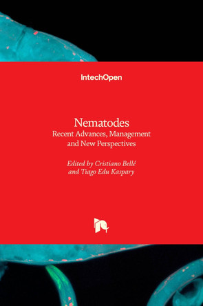 Nematodes: Recent Advances, Management and New Perspectives by Cristiano 9781839696503