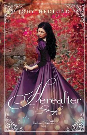 Hereafter by Jody Hedlund 9781733753432