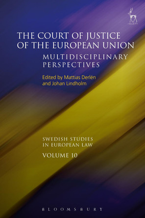 The Court of Justice of the European Union: Multidisciplinary Perspectives by Mattias Derlen 9781509938278