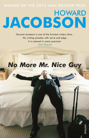 No More Mr Nice Guy by Howard Jacobson 9780099274636