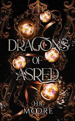 Dragons of Asred by Hr Moore 9781739721954