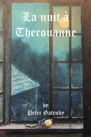 La Nuit A Therouanne by Peter Gatenby 9781803815640